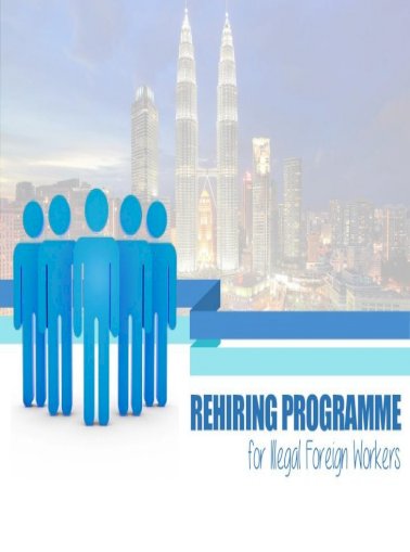 Rehiring Programme For Illegal Foreign As Of Feb 2017 1 Pdfrehiring Programme For Illegal Foreign Workers Rehiring Programme For Illegal Foreign Workers Passed The Medical Pdf Document